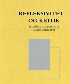 Refleksivitet Og Kritik - Marianne Winther Jørgensen - Bog