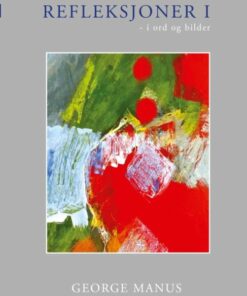 Refleksjoner I - George Manus - Bog