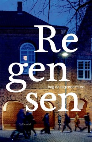 Regensen - Bag De Teglrøde Mure - Christian Kock - Bog