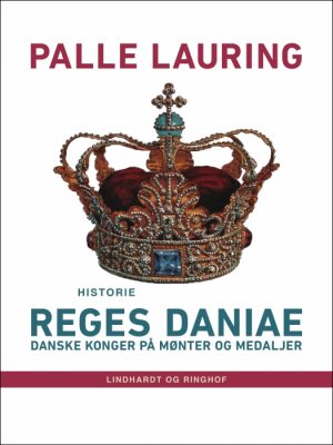 Reges Daniae: Danske konger på mønter og medaljer (E-bog)