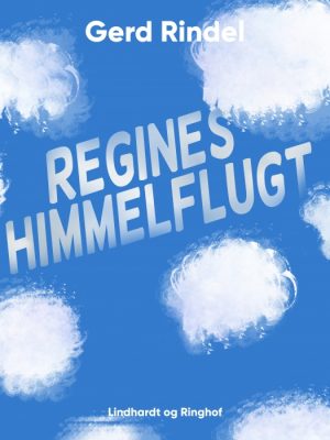 Regines himmelflugt (E-bog)