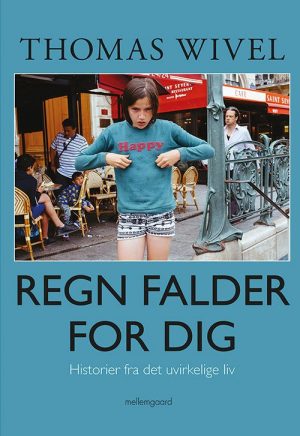 Regn Falder For Dig - Thomas Wivel - Bog