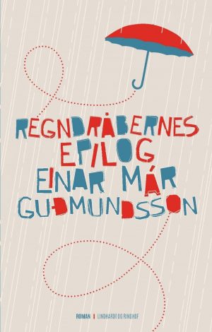 Regndråbernes Epilog - Einar Már Gudmundsson - Bog