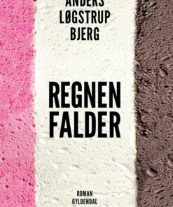Regnen Falder - Anders Løgstrup Bjerg - Bog