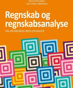 Regnskab Og Regnskabsanalyse - Knud Erik Bang - Bog