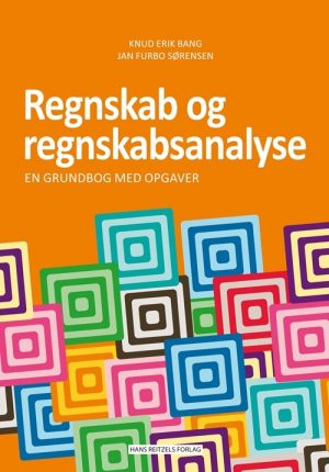 Regnskab Og Regnskabsanalyse - Knud Erik Bang - Bog