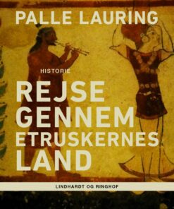 Rejse Gennem Etruskernes Land - Palle Lauring - Bog