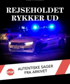 Rejseholdet Rykker Ud: Autentiske Sager Fra Arkivet - Eigil V. Knudsen - Bog