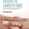 Rejsen Til Landets Ende - Einar Lund Jensen - Bog
