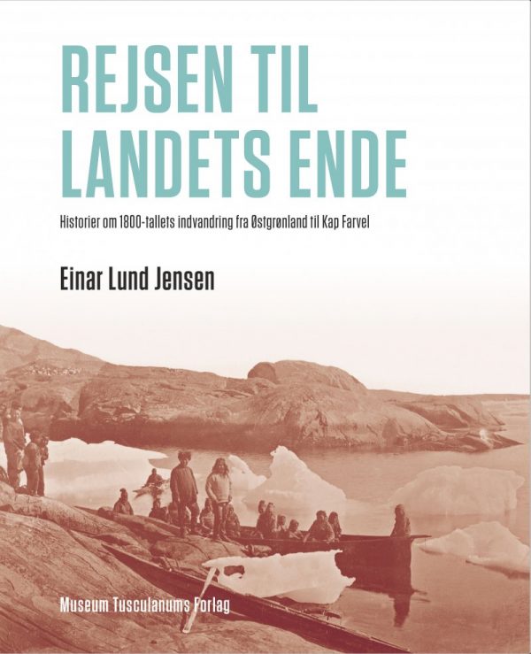 Rejsen Til Landets Ende - Einar Lund Jensen - Bog