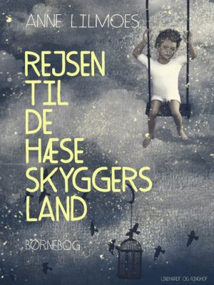 Rejsen til de hæse skyggers land (E-bog)