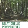 Relationelle Perspektiver På Ledelse - Jørgen Gulddahl Rasmussen - Bog