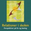 Relationer I Skolen - Peter Lang - Bog