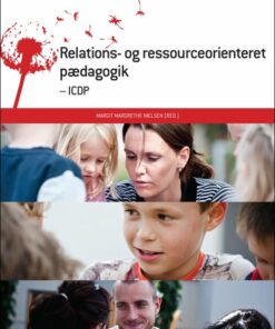 Relations- Og Ressourceorienteret Pædagogik - Icdp - Karsten Hundeide - Bog