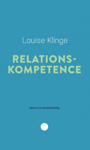 Relationskompetence - Louise Klinger - Bog