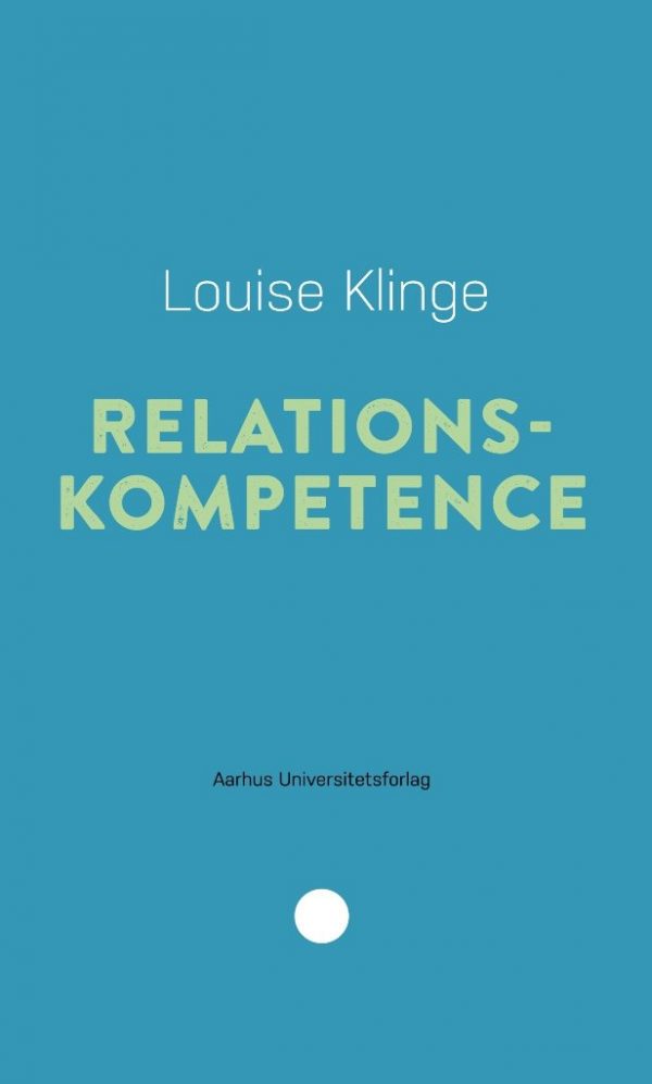 Relationskompetence - Louise Klinger - Bog