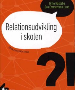Relationsudvikling I Skolen - Gitte Haslebo - Bog