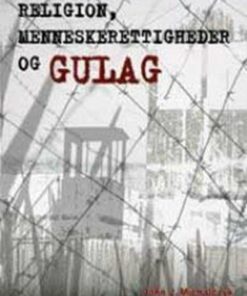Religion, Menneskerettigheder Og Gulag - John J Michalczyk - Bog
