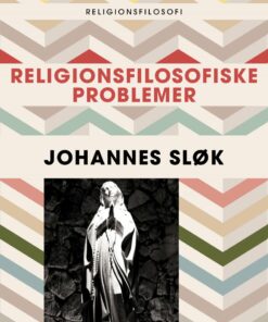 Religionsfilosofiske Problemer - Johannes Sløk - Bog