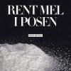 Rent Mel I Posen - Henrik Oldenburg - Bog