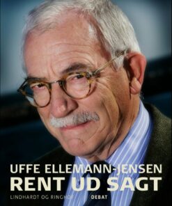 Rent Ud Sagt - Uffe Ellemann-jensen - Bog