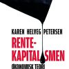 Rentekapitalismen - Karen Helveg Petersen - Bog