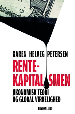 Rentekapitalismen - Karen Helveg Petersen - Bog