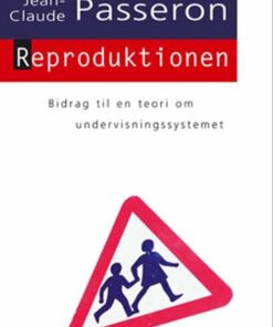 Reproduktionen - Pierre Bourdieu - Bog