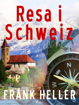 Resa i Schweiz (E-bog)
