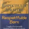 Respektfulde Forældre, Respektfulde Børn - Sura Hart - Bog