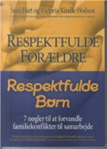 Respektfulde Forældre, Respektfulde Børn - Sura Hart - Bog