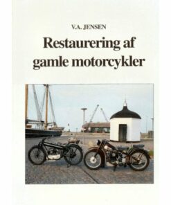 Restaurering Af Gamle Motorcykler - V. A. Jensen - Bog
