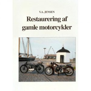 Restaurering Af Gamle Motorcykler - V. A. Jensen - Bog