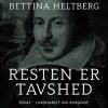 Resten Er Tavshed - Bettina Heltberg - Bog