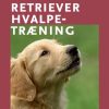 Retriever hvalpetræning (Bog)