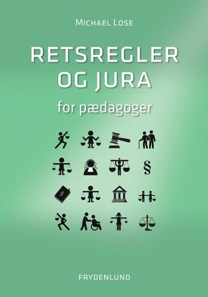 Retsregler Og Jura For Pædagoger - Michael Lose - Bog