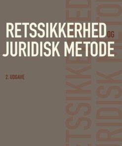 Retssikkerhed Og Juridisk Metode - Dorte Høilund - Bog