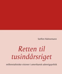 Retten Til Tusindårsriget - Steffen Hahnemann - Bog