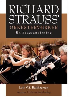 Richard Strauss Orkesterværker - Leif V.s. Balthzersen - Bog