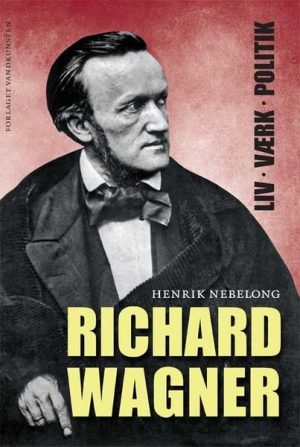 Richard Wagner - Henrik Nebelong - Bog