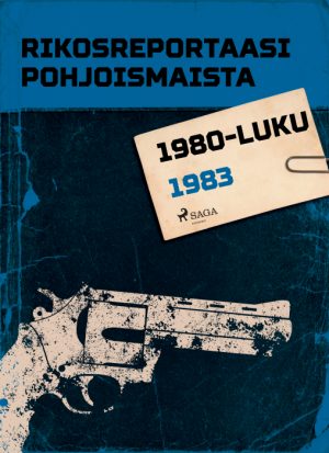 Rikosreportaasi Pohjoismaista 1983 (E-bog)
