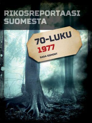 Rikosreportaasi Suomesta 1977 (E-bog)