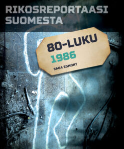 Rikosreportaasi Suomesta 1986 (E-bog)
