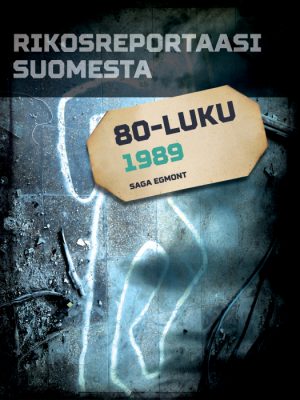 Rikosreportaasi Suomesta 1989 (E-bog)