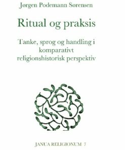 Ritual Og Praksis - Jørgen Podemann Sørensen - Bog