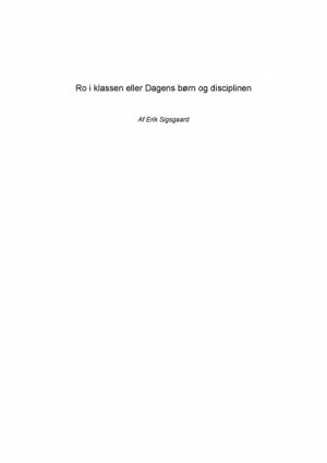 Ro i klassen eller Dagens børn og disciplinen (E-bog)