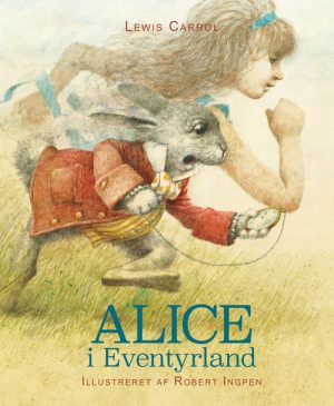 Robert Ingpen: Alice i Eventyrland (Bog)