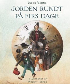 Robert Ingpen: Jorden rundt på firs dage (Bog)