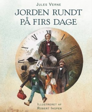 Robert Ingpen: Jorden rundt på firs dage (Bog)