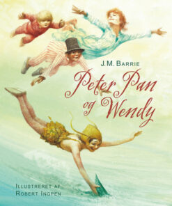Robert Ingpen: Peter Pan og Wendy (Bog)